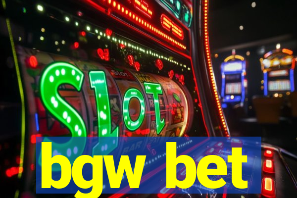 bgw bet